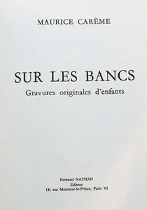 ECOLE/SUR LES BANCS/GRAVURES ORIGINALES D'ENFANTS/M.CAREME/ED NATHAN/1977/RARE - Imagen 1 de 12