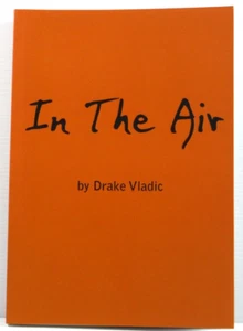 In The Air Fiction Paperback Book by Drake Vladic VGC 2012 Australian Author - Bild 1 von 11