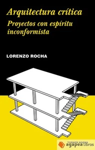 Arquitectura crítica . Proyectos con espíritu inconformista - Imagen 1 de 1
