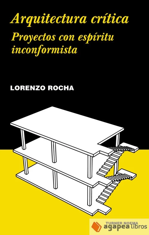 Arquitectura crítica . Proyectos con espíritu inconformista - Imagen 1 de 1