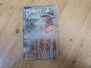 1955 1ST ED ROBERT RUARK SOMETHING OF VALUE HAMISH HAMILTON DJ GD CON. - Bild 1 von 13