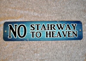Metal Sign NO STAIRWAY TO HEAVEN music store movie humor guitar player funny fun - Picture 1 of 2