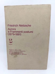 FRIEDRICH NIETZSCHE. AURORA E FRAMMENTI POSTUMI (1879-1881) Adelphi, 1967 (1° ed - Foto 1 di 6