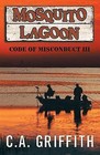Mosquito Lagoon: Code of Misconduct III by C a Griffith (paperback)