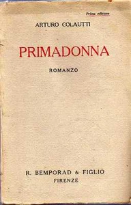 @G25 Primadonna Arturo Colautti Bemporad ed. PRIMA EDIZIONE 1921 - Picture 1 of 1