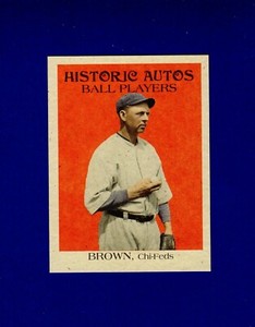 #10 MORDECAI BROWN, 1914 Chicago Chi-Feds ~ Federal Baseball League card |2019HA