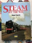 Steam All The Way. Harris, Nigel. Book New