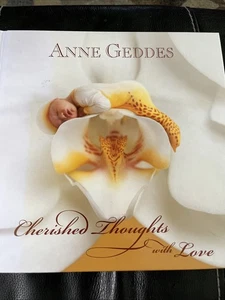 Cherished Thoughts with Love by Anne Geddes (2005, Hardcover) - Picture 1 of 1