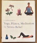 Complete Guide to Pilates Yoga Meditation Stress Relief by Paragon BRAND NEW