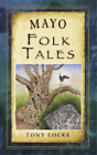 Tony Locke Mayo Folk Tales (Paperback)