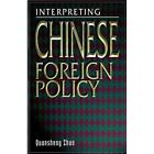 Interpreting Chinese Foreign Policy: The Micro-Macro Li - Paperback NEW Quanshen