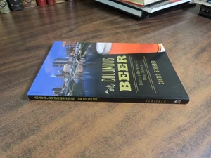 Columbus Beer Curtis Schieber SIGNED Inscribed 2017 PPB 9781626199101 - Picture 1 of 15