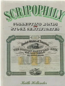 SCRIPOPHILY: COLLECTING BONDS & STOCK CERTS (1982) KEITH HOLLENDER ILLUSTRATED - Imagen 1 de 1