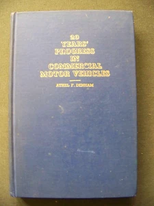 20 Years' Progress in Commercial Motor Vehicles, Athel Denham, 1942 HC, 1st Ed. - Picture 1 of 15