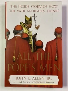 All The Pope's Men: The Inside Story of How The Vatican By Allen, John L. Jr. VG - Imagen 1 de 10