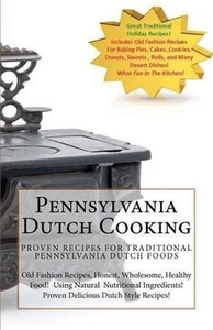 Pennsylvania Dutch Cooking: Traditional Dutch Cooking Recipe Book by Anonymous ( - Imagen 1 de 1