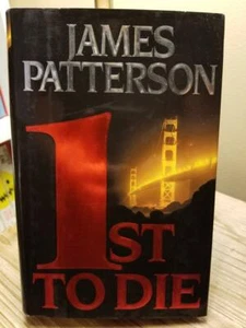 1st to Die (Women's Murder Club #1) by James Patterson 1st & 1st HB DJ VGC!! - Imagen 1 de 12
