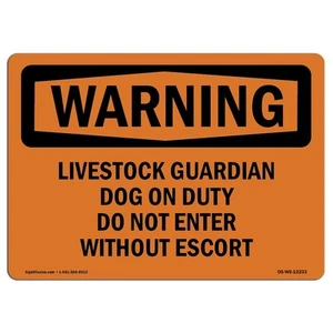 OSHA Waring Sign - Livestock Guardian Dog On Duty Do Not Enter | Aluminum Sig... - Picture 1 of 5