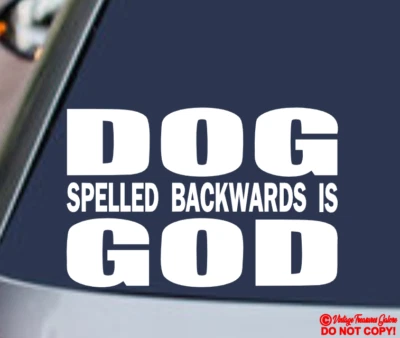 Calcomanía de vinilo adhesiva para parachoques de ventana trasera de coche DOG SPELL BACKWARDS IS GOD Foto 1 de 4