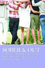 Sober & Out: Lesbian, Gay, Bisexual And Transgender Aa Members Share Their Expe,