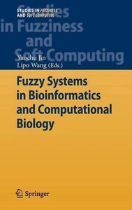 Fuzzy Systems in Bioinformatics and Computational Biology by Yaochu Jin (English - Picture 1 of 1