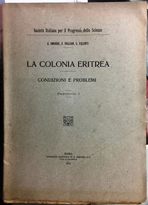 (Storia) LA COLONIA ERITREA - CONDIZIONI E PROBLEMI - FASCICOLO I - Roma 1913 - Imagen 1 de 1