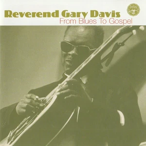 REVEREND GARY DAVIS blues to gospel SCOTT JOPLIN JELLY ROLL MORTON SON HOUSE r&b - Picture 1 of 2
