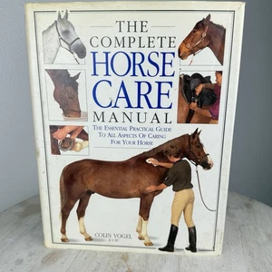 The Complete Horse Care Manual Book By Colin Vogel DK Publishing Books Award Win - Bild 1 von 12