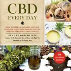 CBD Every Day: How to make Cannabis-Infused Massage Oils... by Sandra Hinchliffe