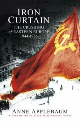 Iron Curtain: The Crushing of Eastern Europe 1944-56 by Applebaum, Anne Book The - Image 1 of 2