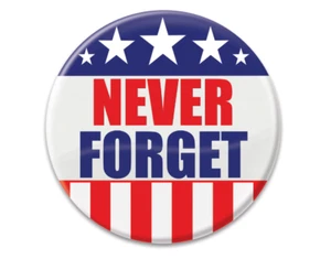 NIE VERGESSEN. Service Appreciation Button 2" Patriotic NEU! Rot/Weiß/Blau - Bild 1 von 6