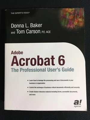 Adobe Acrobat 6 : The Professional User's Guide by Tom Carson and Donna Baker LN - Image 1 of 4