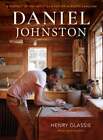 Daniel Johnston: A Portrait of the Artist as a Potter in North Carolina: New