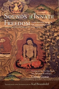 Sounds of Innate Freedom: The Indian Texts of Mahamudra, Volume 2 by Karl Brunnh - Picture 1 of 1