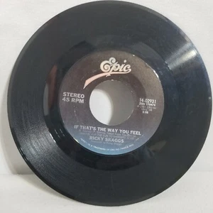 Ricky Skaggs "I Don't Care"/ "If That's The Way You Feel" 45 Vinyl Record - Picture 1 of 3