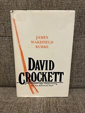DAVID CROCKETT, THE MAN BEHIND THE MYTH By James Wakefield Burke - Rare Vintage
