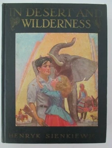 Henryk Sienkiewicz, IN DESERT AND WILDERNESS, Remington Schuyler Illus, 1924 - Picture 1 of 5