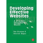 Developing Effective Websites: A Project Manager's Guid - Paperback New Strauss,