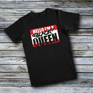 Unisex Custom T-Shirts - Hello I'm A Black Queen - Bild 1 von 4