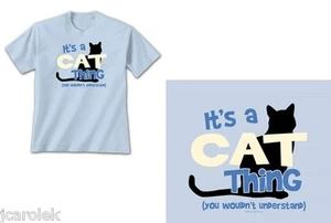Katze T-Shirt Humor Kätzchen S M L 2XL Neu mit Etikett Its a Cat Thing You Woldn't Understand - Bild 1 von 4