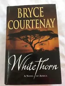 White thorn: A Novel of Africa by Bryce Courtenay (Hardback, 2005) - Bild 1 von 3