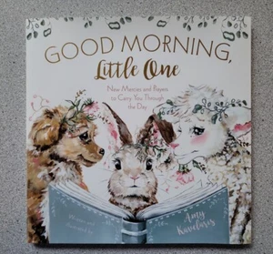 2022 Good Morning, Little One: New Mercies and Prayers by Amy Kavelaris HB Book - Imagen 1 de 9