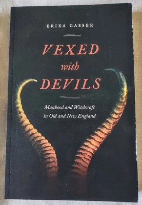 Vexed with Devils: Manhood and Witchcraft in Old and New England by Erika Gasser - Image 1 of 2
