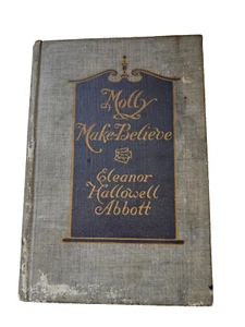 Molly Make-Believe Eleanor Hallowell Abbott Walter Tittle Illustrations HC/1911 - Picture 1 of 8