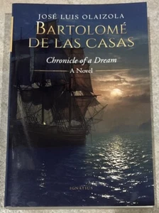 BARTOLOME DE LAS CASAS  CHRONICLE OF A DREAM  JOSE LUIS OLAIZOLA  2019 IGNATIUS - Imagen 1 de 9