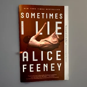 Sometimes I Lie : A Novel by Alice Feeney (2018, Trade Paperback) - Imagen 1 de 2