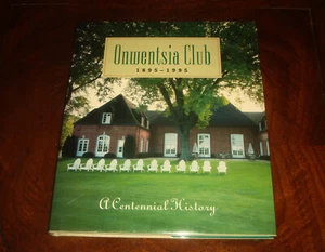 ONWENTSIA CLUB 1895-1995 Centennial History Lake Forest Illinois Ltd Ed of 1000 - Picture 1 of 8