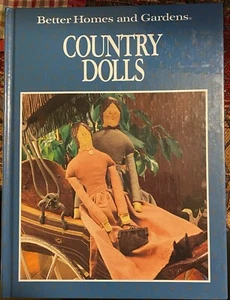 COUNTRY DOLLS By Better Homes and Gardens Books - Hardcover 1991 - Imagen 1 de 2