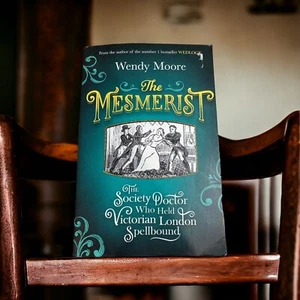 The Mesmerist by Wendy Moore - Picture 1 of 2