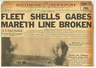 Fleet Shells Gabes Mareth Line Broken . Rommel Army Flees 30 March 1943 Bnp Cf